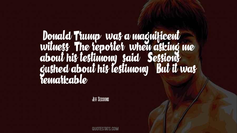 Quotes About Testimony #312302 Quotes About Testimony #312302