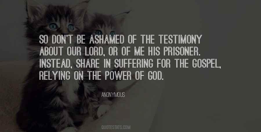 Quotes About Testimony #334826 Quotes About Testimony #334826
