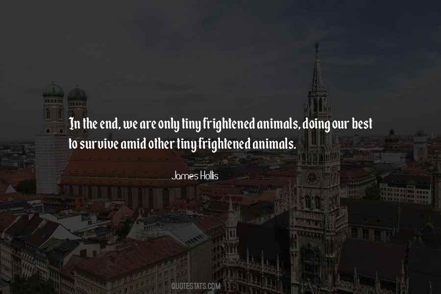 Quotes About Tiny Animals #1324143