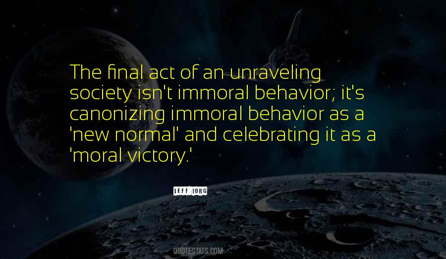 Quotes About Immoral Behavior #1423475