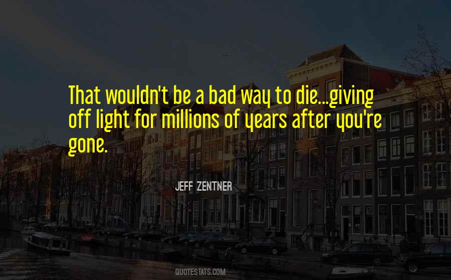 Quotes About After You Die #672824