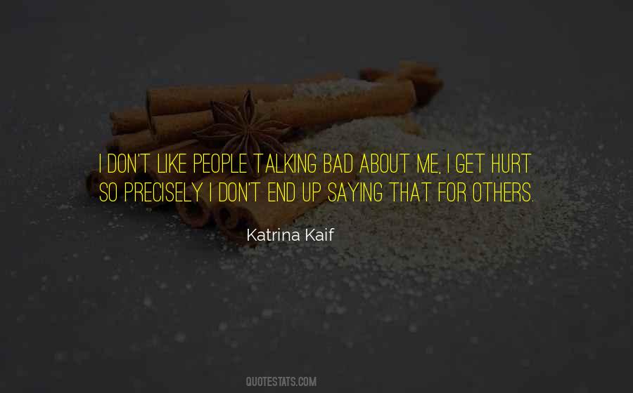 Quotes About People Talking About Others #503943