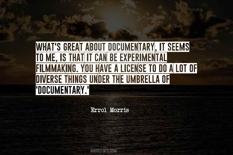 Quotes About Documentary Filmmaking #1359460