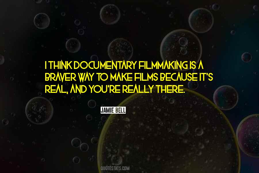 Quotes About Documentary Filmmaking #1515375