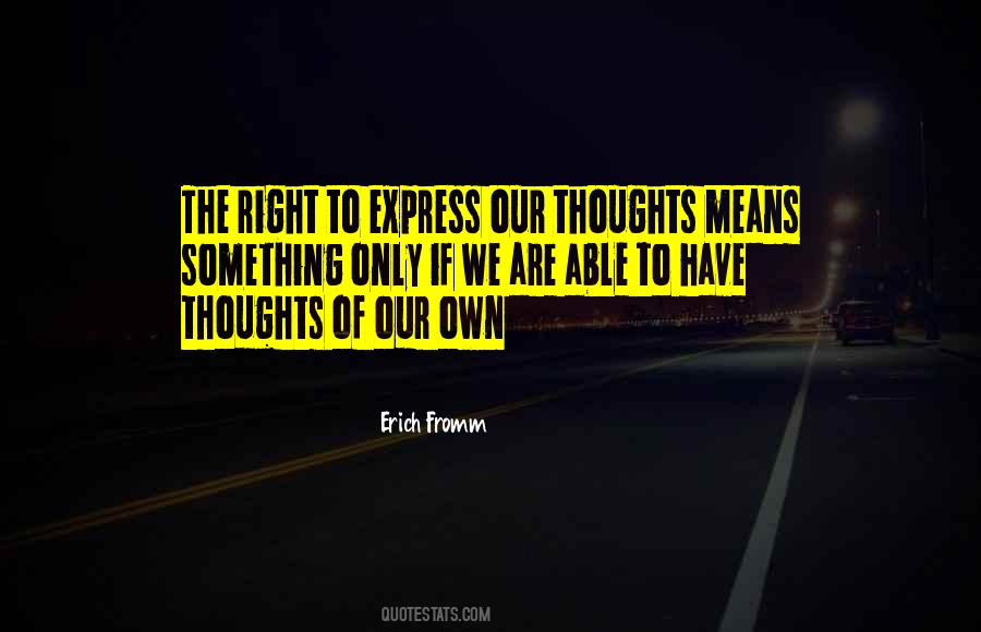 Express Our Thoughts Quotes #1874415