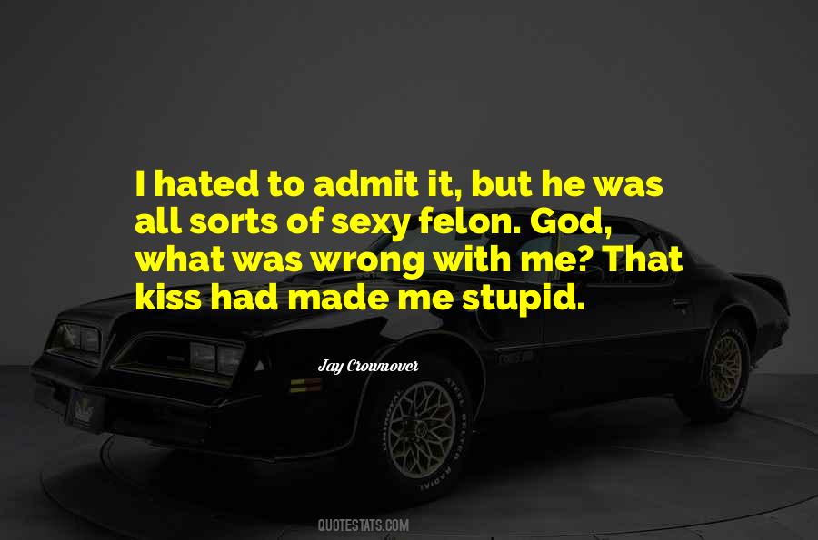 Admit You Are Wrong Quotes #639895