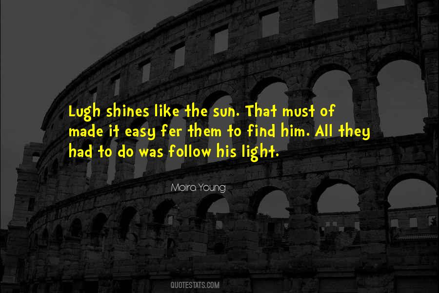 Shines Like The Sun Quotes #1193599