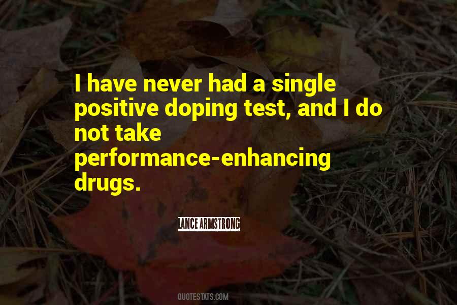 Quotes About Performance Enhancing Drugs #1133105