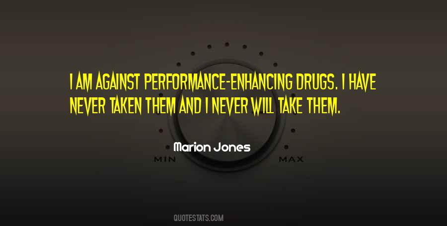 Quotes About Performance Enhancing Drugs #1611025