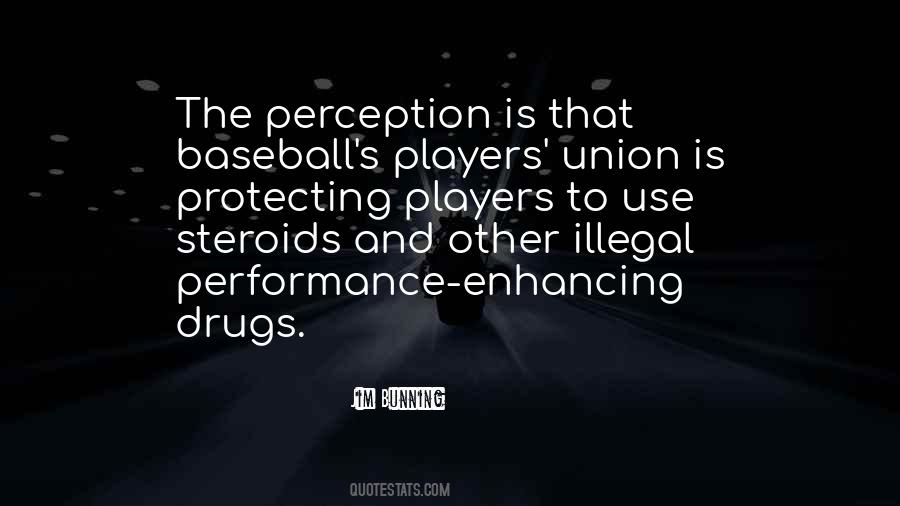 Quotes About Performance Enhancing Drugs #839772