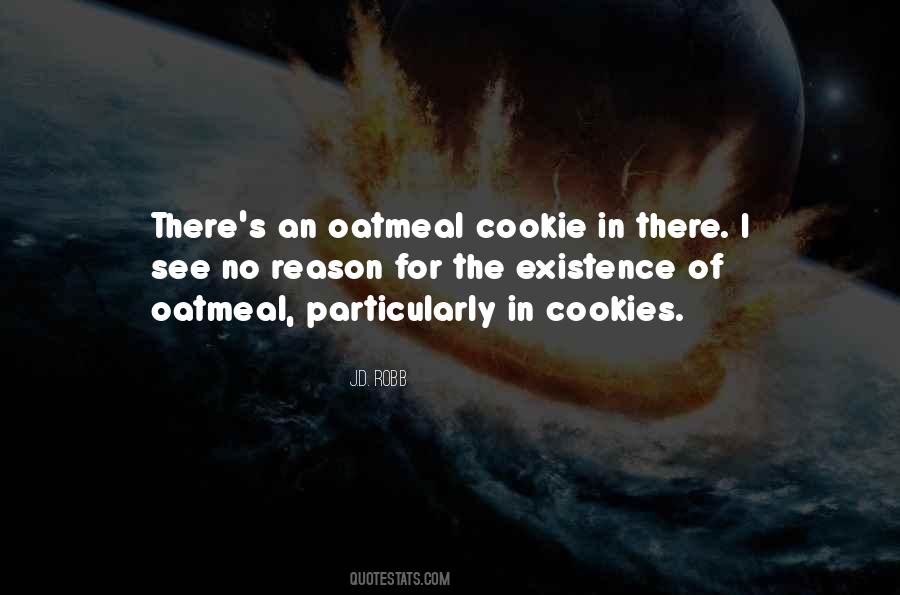Quotes About Oatmeal Cookies #1338305