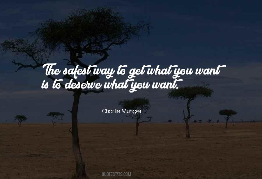 Quotes About You Deserve What You Get #1004668