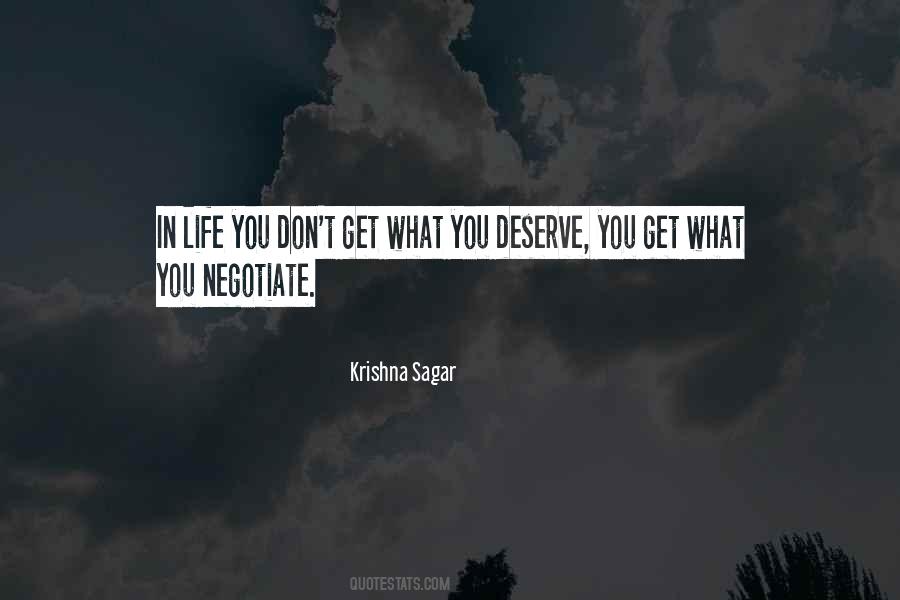 Quotes About You Deserve What You Get #1597294