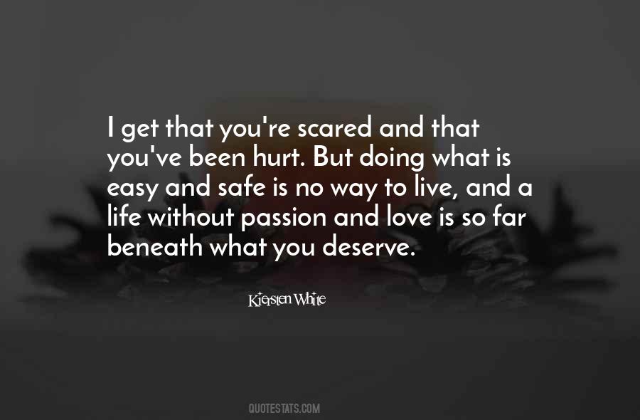 Quotes About You Deserve What You Get #1679074