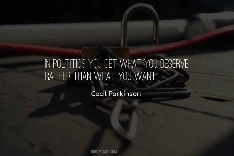 Quotes About You Deserve What You Get #1876482