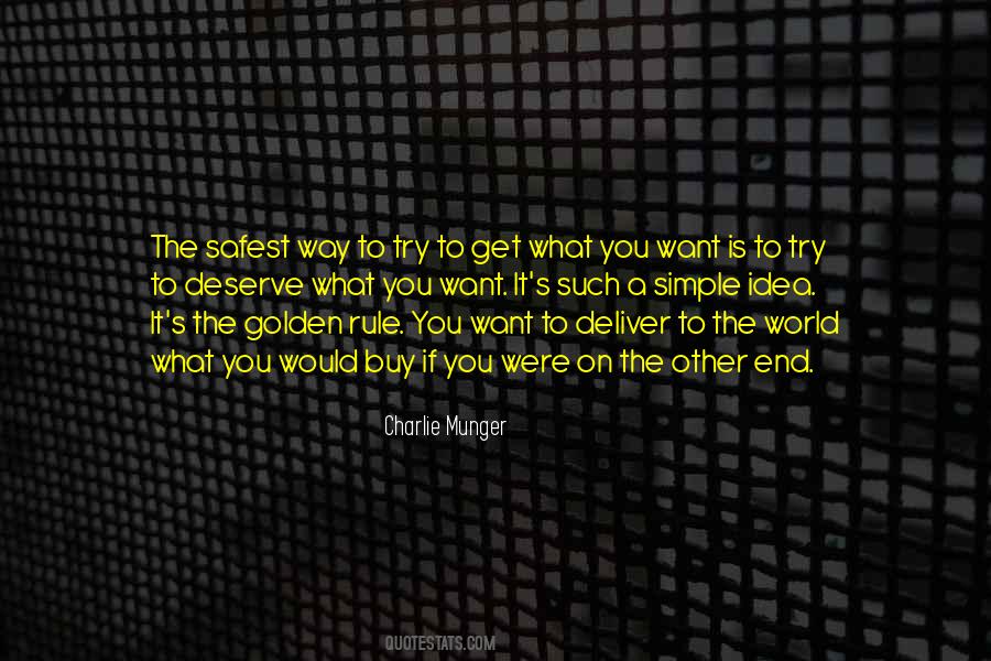 Quotes About You Deserve What You Get #528715