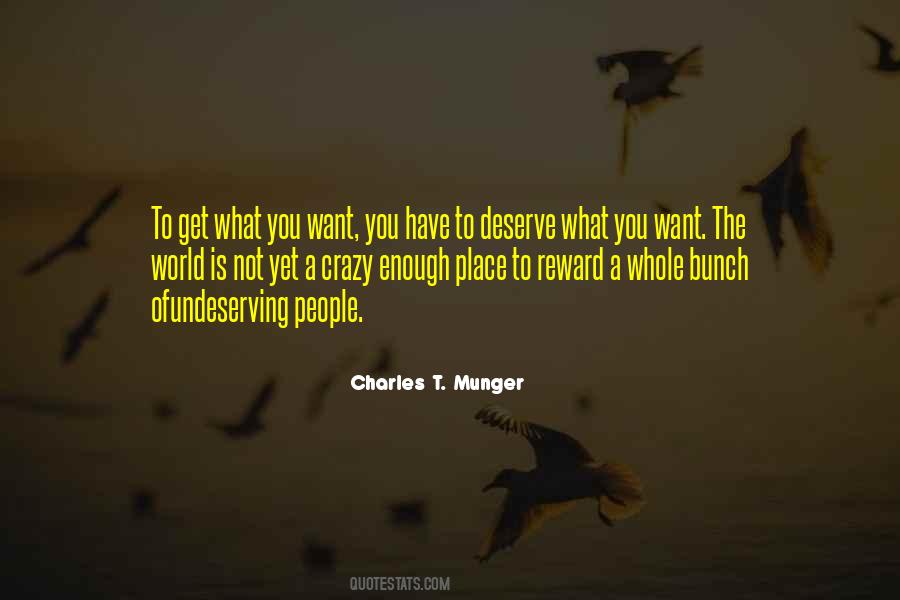 Quotes About You Deserve What You Get #560057