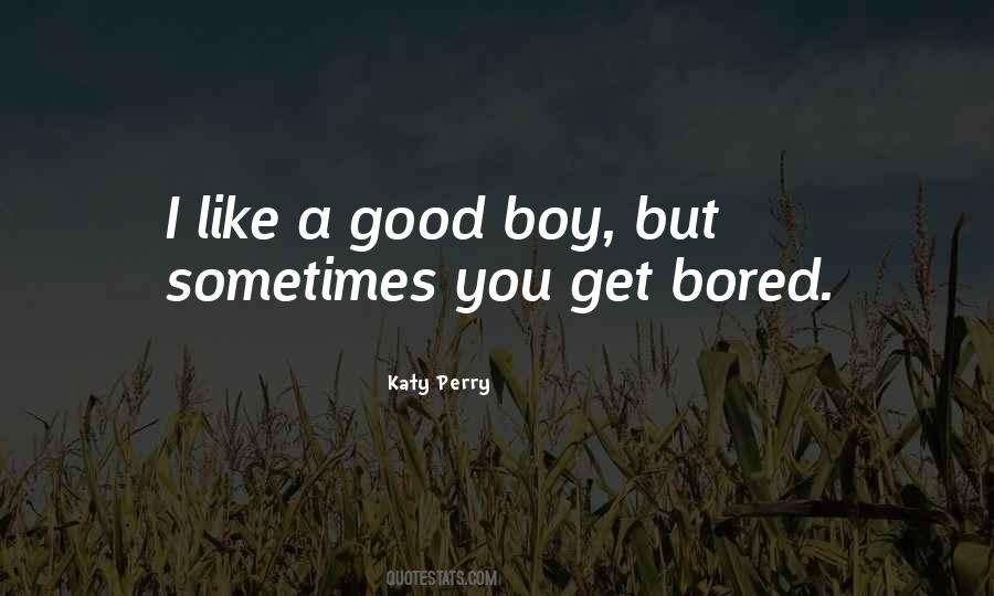 Quotes About Good Boy #832623