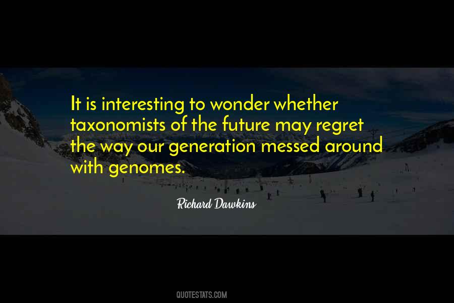 Quotes About Our Future Generation #501140