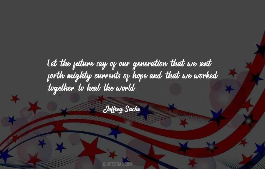 Quotes About Our Future Generation #614991