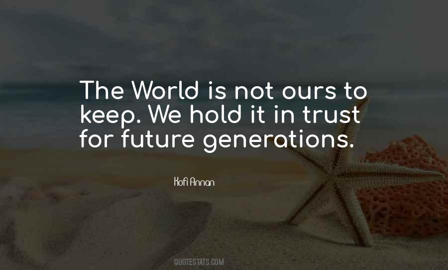 Quotes About Our Future Generation #807047