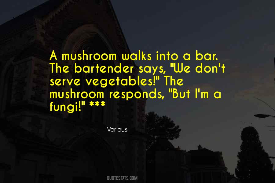 Quotes About Fungi #482540