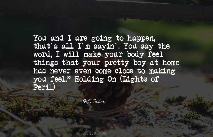 Quotes About Making Things Happen #158658