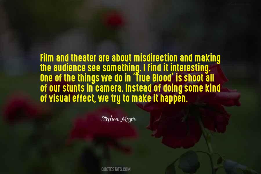 Quotes About Making Things Happen #362059