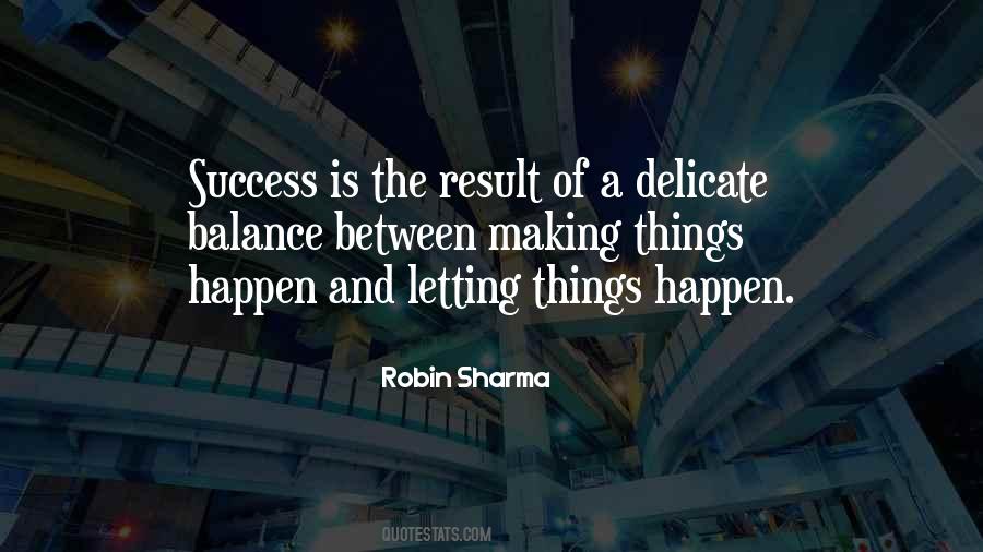 Quotes About Making Things Happen #44596