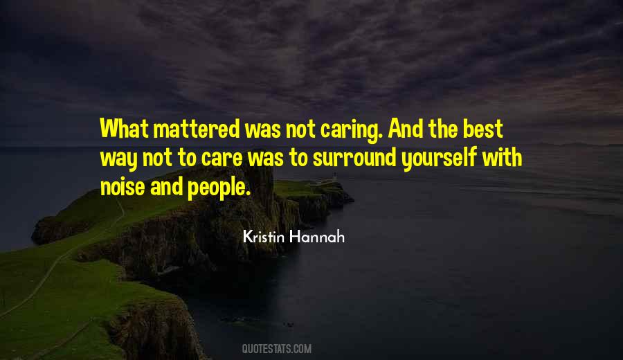 Quotes About People Not Caring #395466