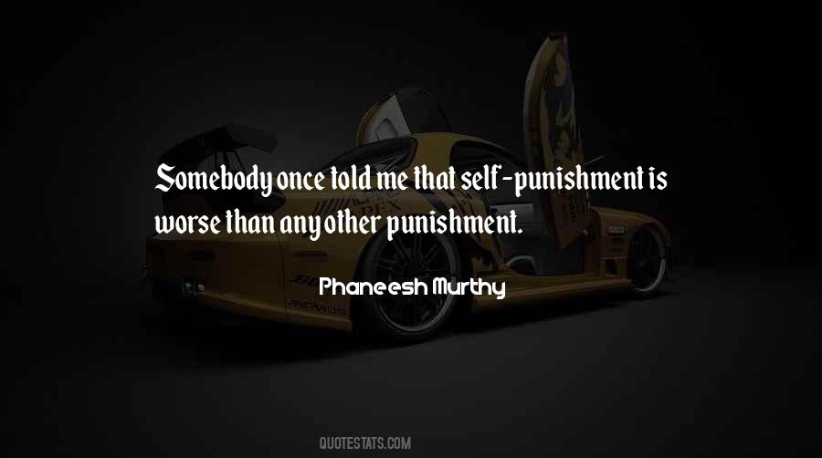 Quotes About Self Punishment #1398294