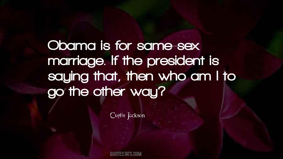 Quotes About Same Sex Marriage #1191989