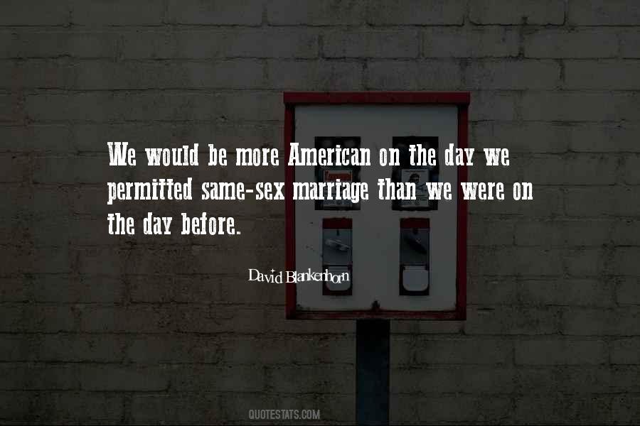 Quotes About Same Sex Marriage #703395