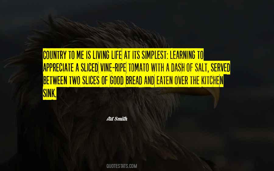 Slices Of Bread Quotes #1825804