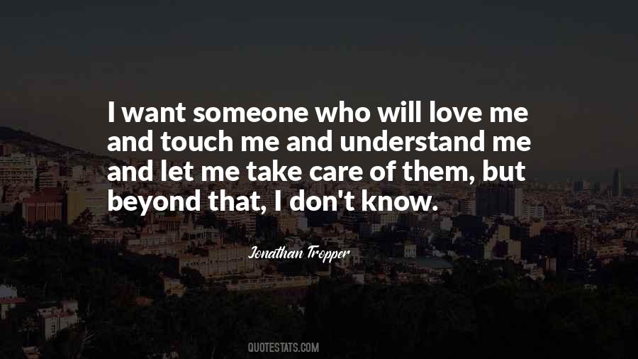 Quotes About Take Care Of Someone #1212637