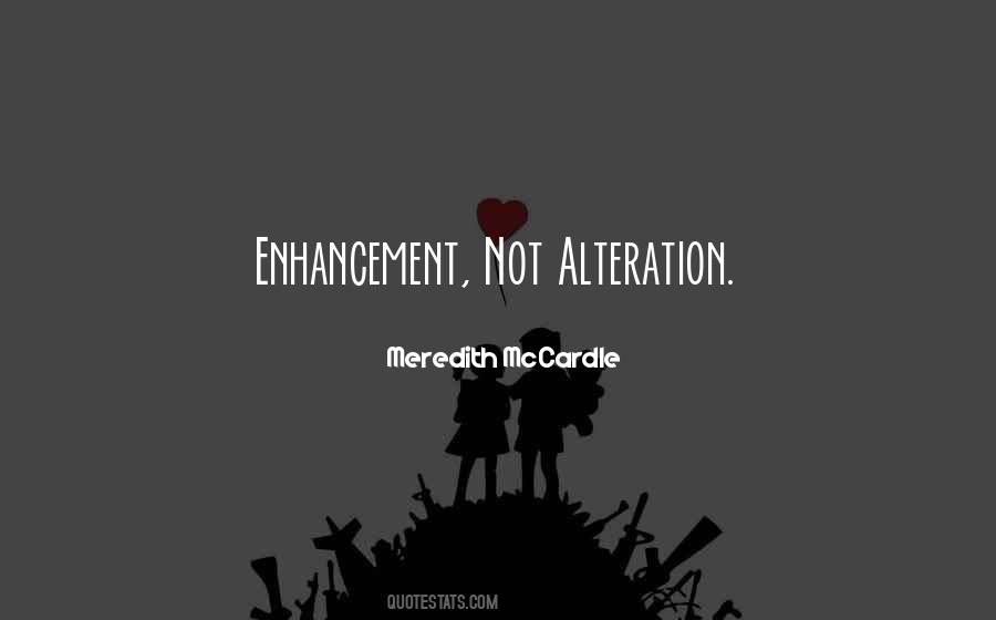 Quotes About Enhancement #150261