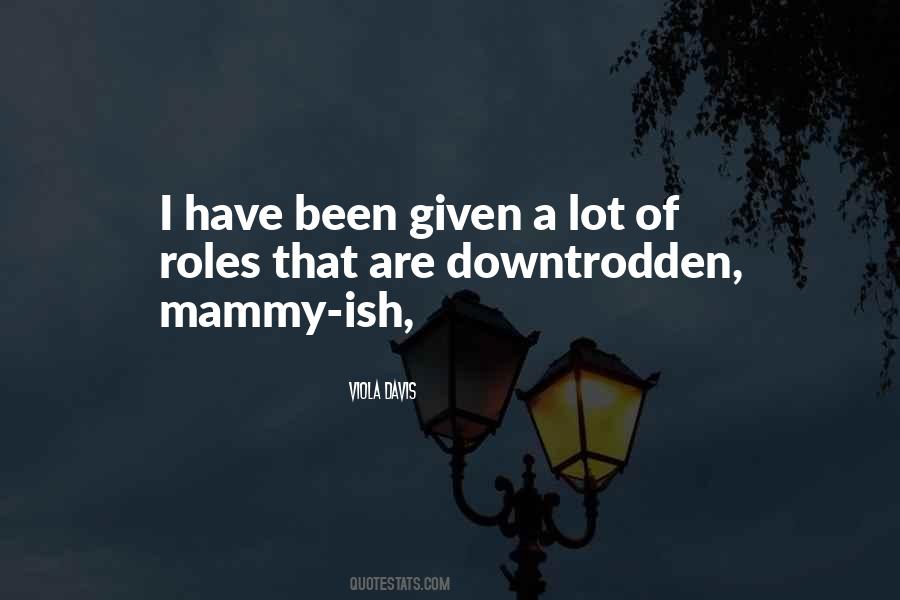 Quotes About Downtrodden #1006147