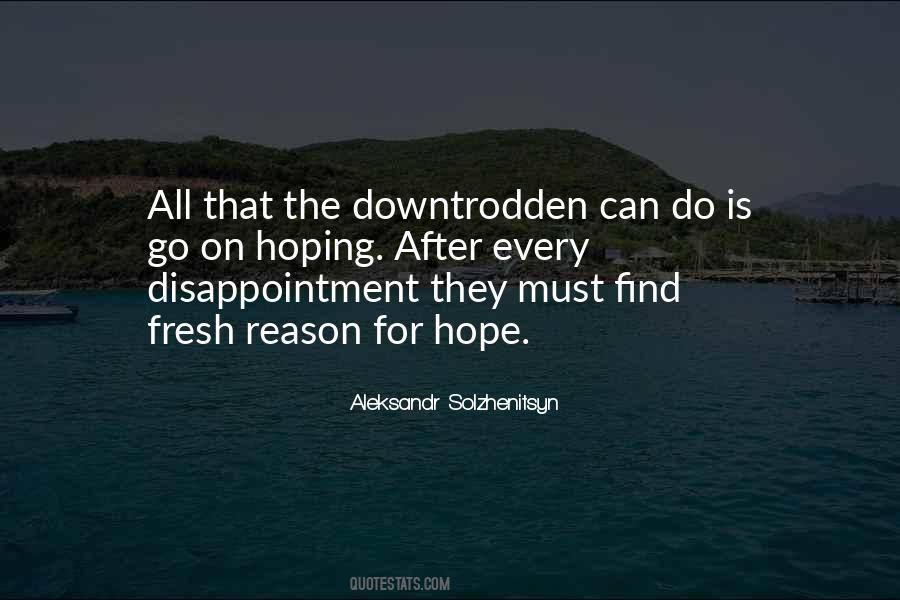 Quotes About Downtrodden #1426159