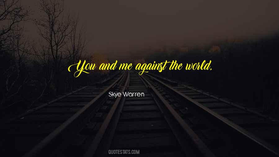 Quotes About Against The World #847340