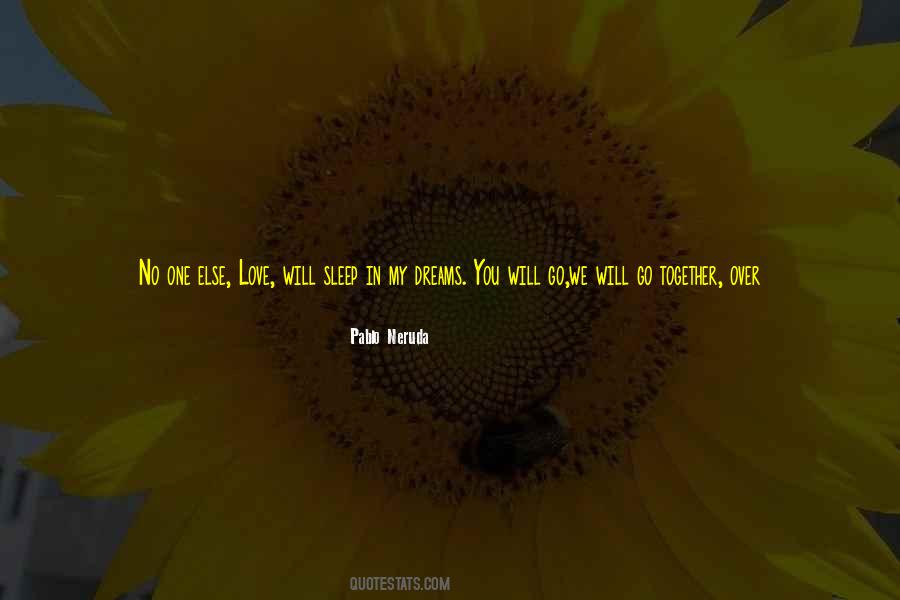 Love Neruda Quotes #1000169