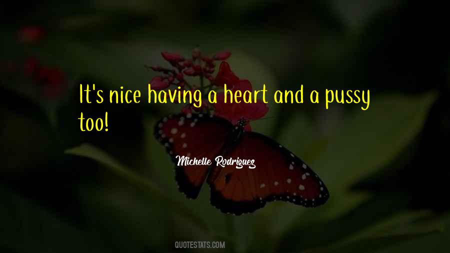 Having A Heart Quotes #729766