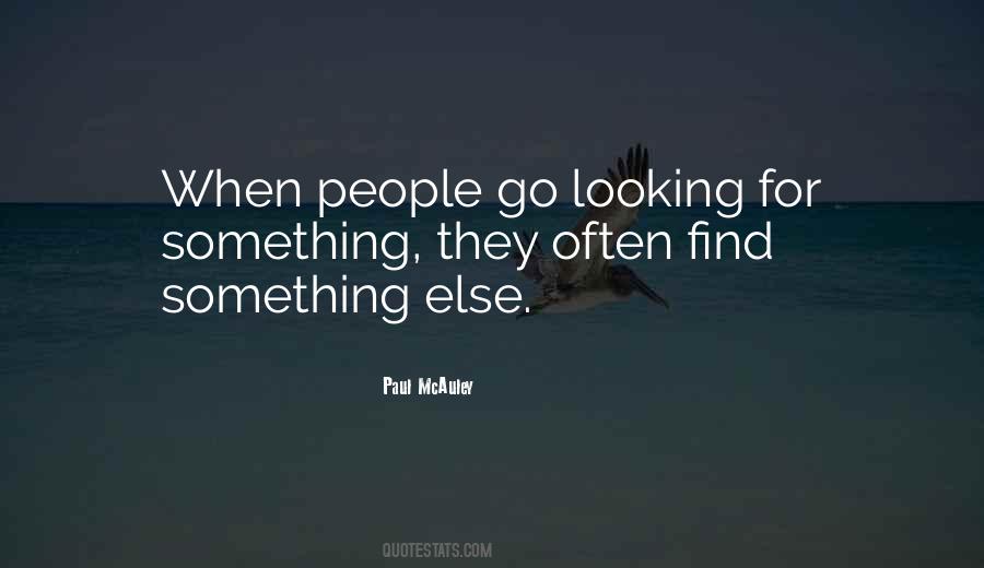 Quotes About Looking For Something #1066716