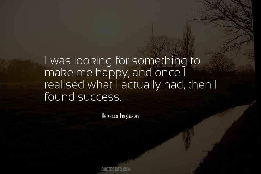 Quotes About Looking For Something #1233222