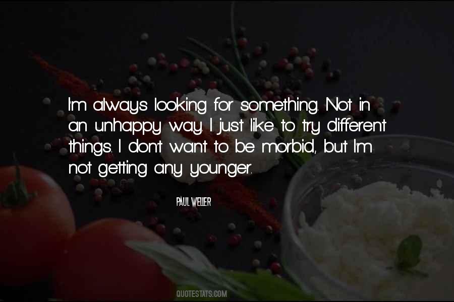 Quotes About Looking For Something #945522