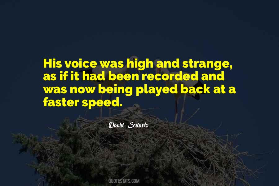 Quotes About His Voice #1686250