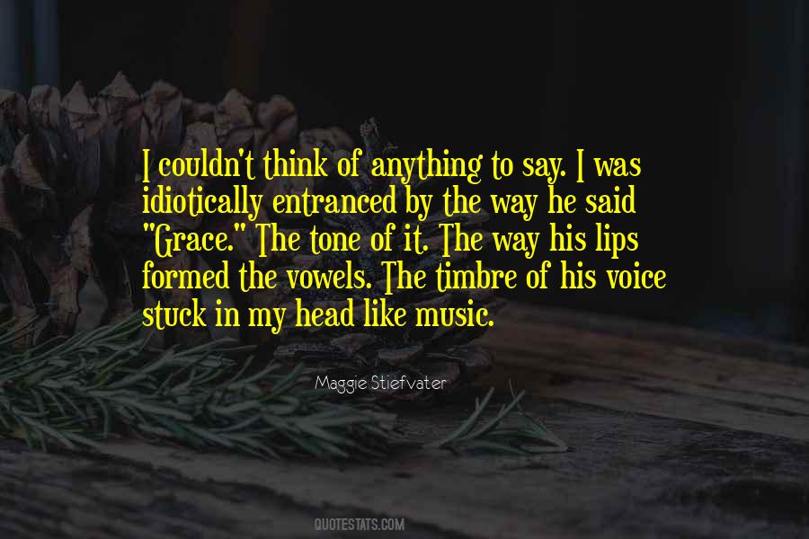 Quotes About His Voice #1776158