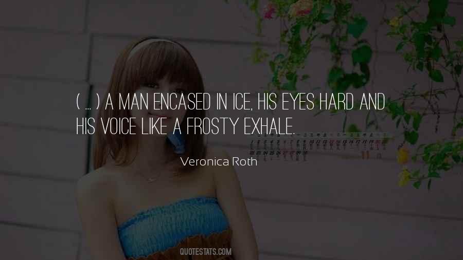 Quotes About His Voice #1837249
