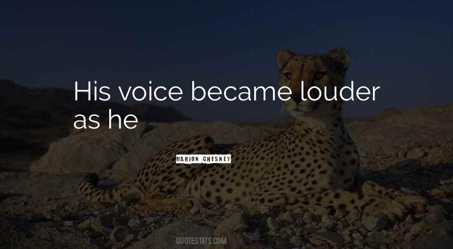 Quotes About His Voice #1860759