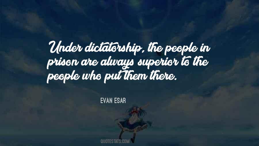 Quotes About Dictatorship #1146319