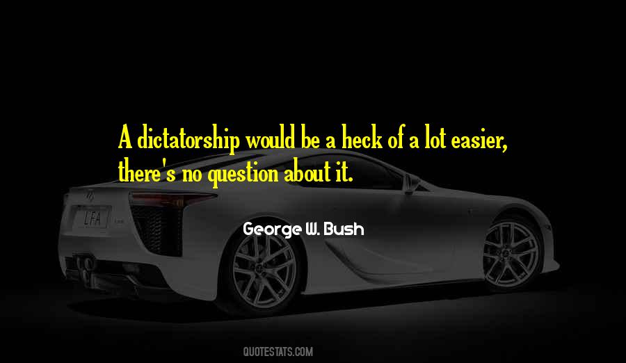 Quotes About Dictatorship #1370436